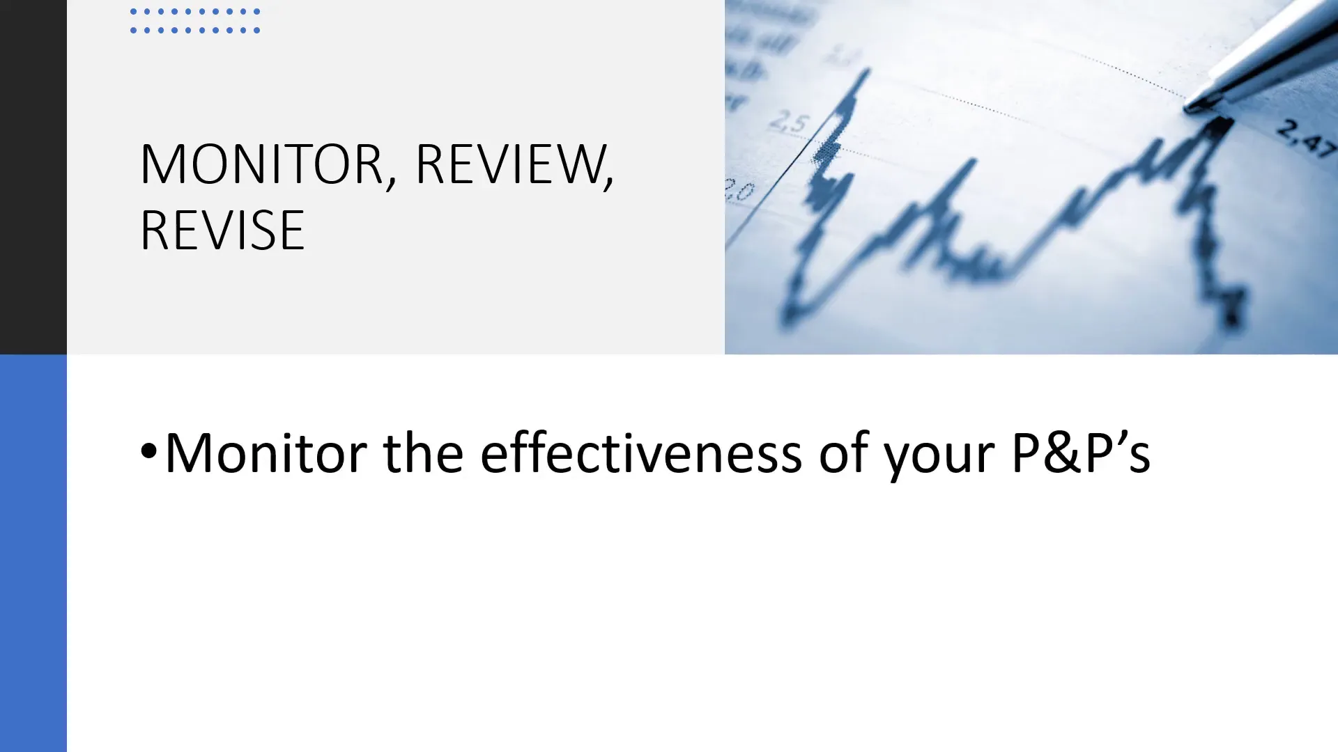 Monitor, review, and revise policies.